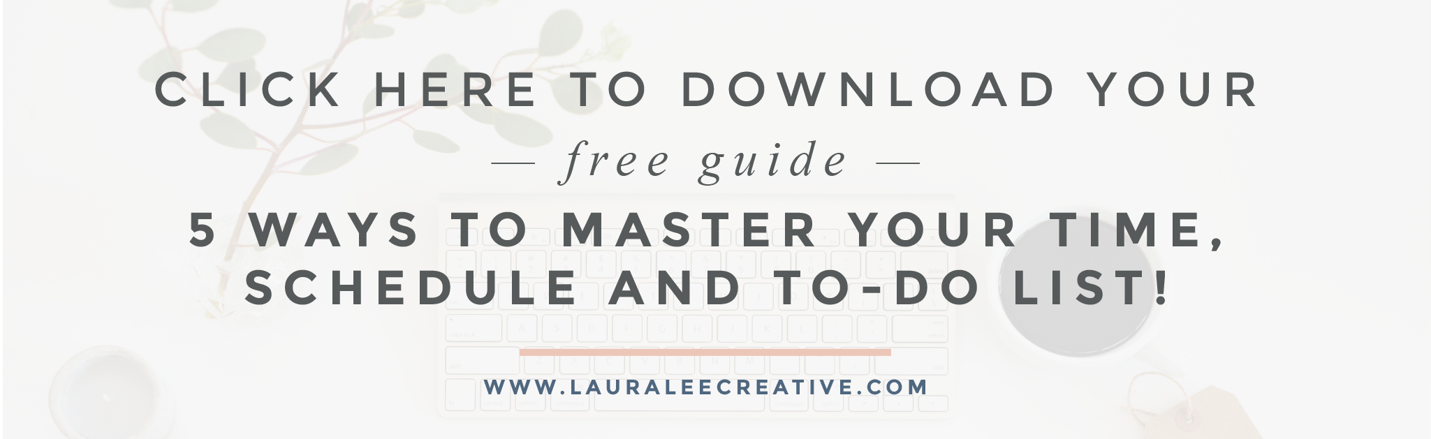 5 Ways to Master Your Time, Schedule, and To-Do List! FREE GUIDE!!