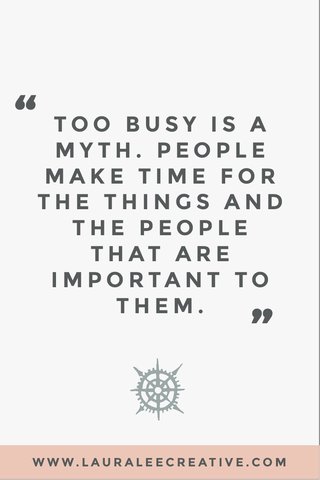 "Too Busy" is a Myth!