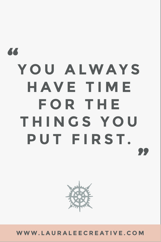 You Always Have Time for the Things You Put First!