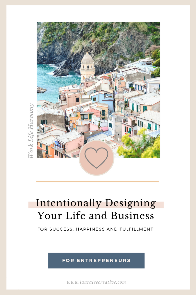 Intentionally designing your life and business
