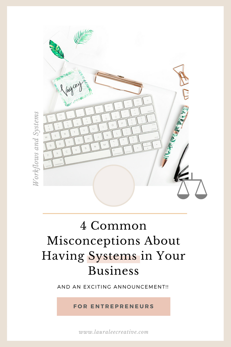 4 Common Misconceptions about having systems