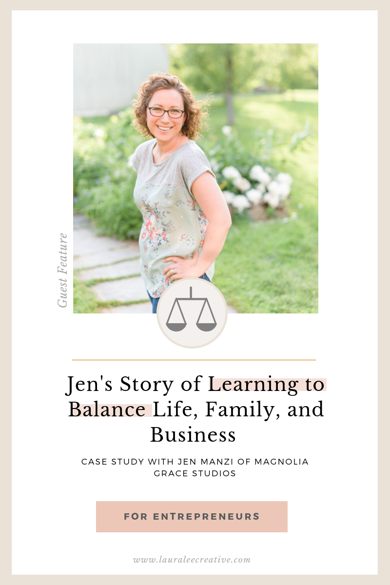Jen's Story of Learning to Balance Life, Family, and Business